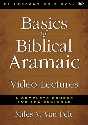 Basics of Biblical Aramaic Video Lectures - Miles V. van Pelt
