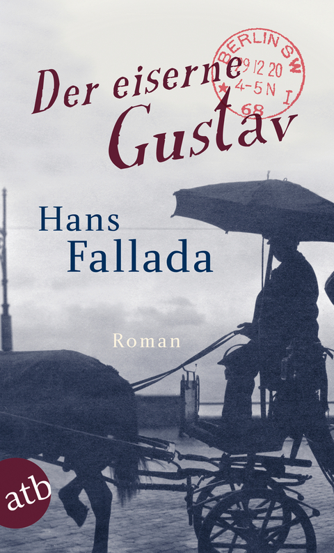 Der eiserne Gustav - Hans Fallada