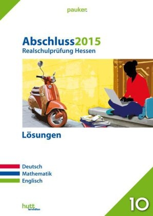 Abschluss 2015 - Realschulpr&uuml;fung Hessen &ndash; L&ouml;sungen