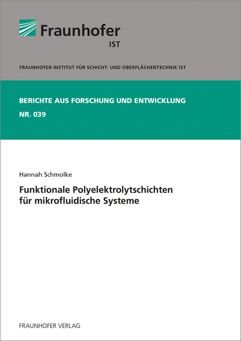 Funktionale Polyelektrolytschichten f&uuml;r mikrofluidische Systeme - Hannah Schmolke