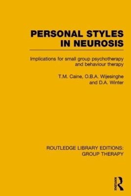 Personal Styles in Neurosis - T.M. Caine, O.B.A. Wijesinghe, D.A. Winter