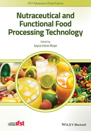 Nutraceutical and Functional Food Processing Technology - Joyce I. Boye