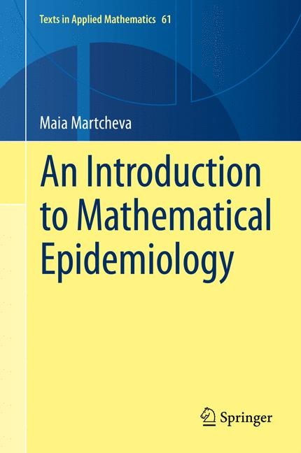 Introduction to Mathematical Epidemiology -  Maia Martcheva