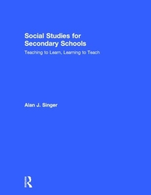 Social Studies for Secondary Schools - Alan J. Singer
