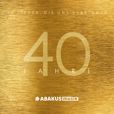 40 Jahre ABAKUS Musik - 40 Lieder, die uns verbinden - Siegfried Fietz, Siegfried Schwab, Gerhard Barth, Uwe Lal, Oliver Fietz, Johannes Jourdan, J&uuml;rgen Werth, Dietrich Bonhoeffer, Ulrich Schaffer, Johannes Hansen, James Irwin, Rainer Haak, Rolf Krenzer, Paul Langel, Dieter Stork, Michael Strauss, Eva Busch