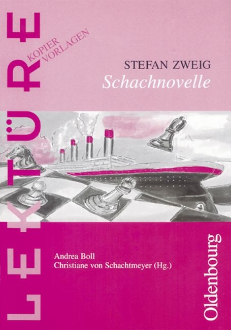 Lekt&uuml;re Kopiervorlagen / Schachnovelle - Stefan Zweig, Andrea Boll