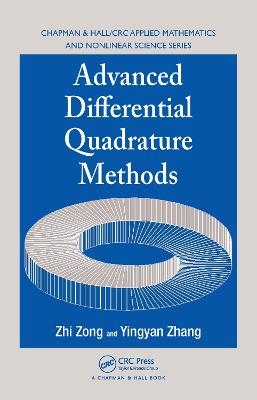 Advanced Differential Quadrature Methods - Zhi Zong, Yingyan Zhang