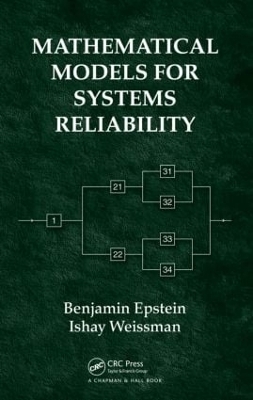 Mathematical Models for Systems Reliability - Benjamin Epstein, Ishay Weissman