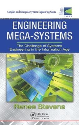 Engineering Mega-Systems - Renee Stevens