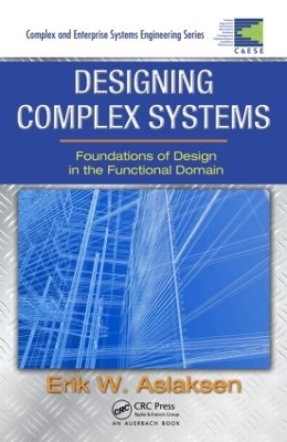 Designing Complex Systems - Erik W. Aslaksen