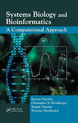 Systems Biology and Bioinformatics - Kayvan Najarian, Siamak Najarian, Shahriar Gharibzadeh, Christopher N. Eichelberger