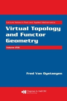Virtual Topology and Functor Geometry - Fred van Oystaeyen
