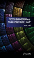 Process Engineering and Design Using Visual Basic&reg; - Arun Datta
