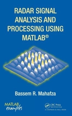 Radar Signal Analysis and Processing Using MATLAB - Bassem R. Mahafza