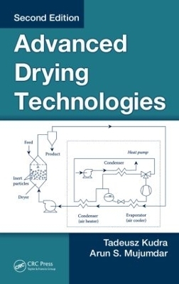 Advanced Drying Technologies - Tadeusz Kudra, Arun S. Mujumdar