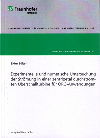 Experimentelle und numerische Untersuchung der Strömung in einer zentripetal durchströmten Überschallturbine für ORC-Anwendungen