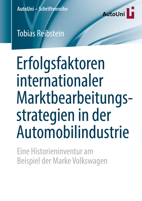 Erfolgsfaktoren internationaler Marktbearbeitungsstrategien in der Automobilindustrie - Tobias Reibstein