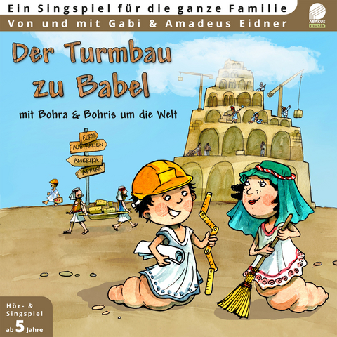 Der Turmbau zu Babel - Mit Bohra und Bohris um die Welt - Amadeus Eidner, Gabi Eidner