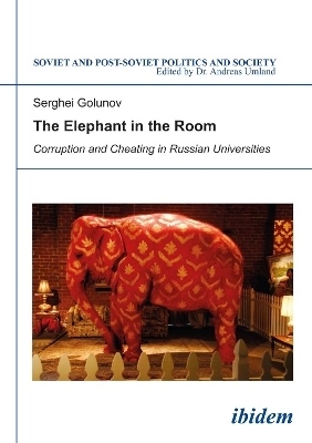 The Elephant in the Room: Corruption and Cheating in Russian Universities - Sergey Golunov