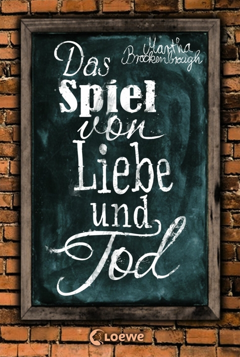 Das Spiel von Liebe und Tod - Martha Brockenbrough