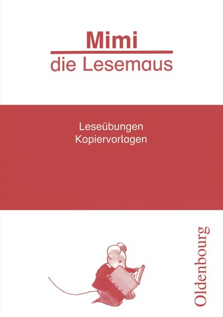 Mimi, die Lesemaus - Ausgabe B f&uuml;r alle Bundesl&auml;nder - Ausgabe 2001 / 1. Schuljahr - Lese&uuml;bungen (Kopiervorlagen) - Waltraud Borries