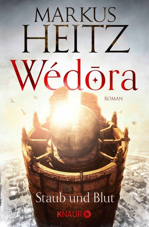 W&eacute;dora &ndash; Staub und Blut - Markus Heitz