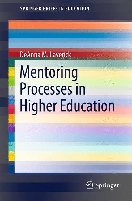 Mentoring Processes in Higher Education -  DeAnna M. Laverick