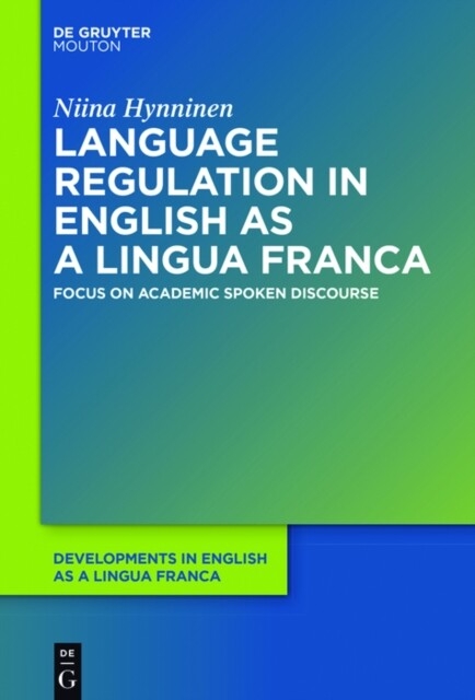 Language Regulation in English as a Lingua Franca -  Niina Hynninen
