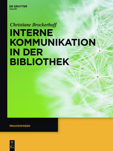 Interne Kommunikation in der Bibliothek -  Christiane Brockerhoff