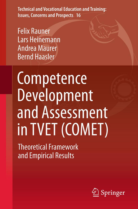 Competence Development and Assessment in TVET (COMET) - Felix Rauner, Lars Heinemann, Andrea Maurer, Bernd Haasler