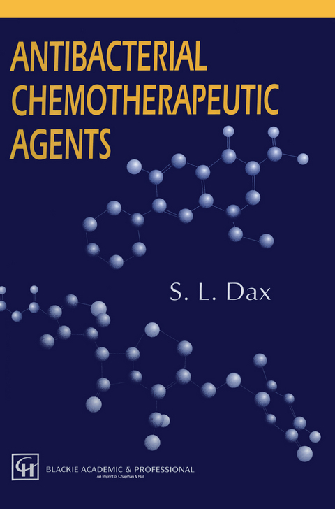 Antibacterial Chemotherapeutic Agents - S.L. Dax
