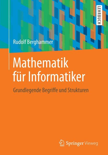 Mathematik für Informatiker - Rudolf Berghammer