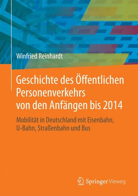 Geschichte des &Ouml;ffentlichen Personenverkehrs von den Anf&auml;ngen bis 2014 - Winfried Reinhardt
