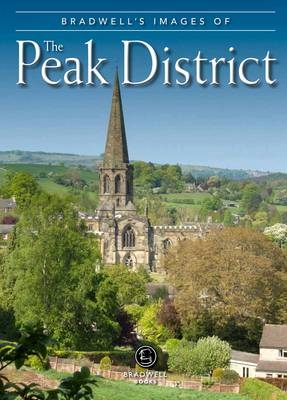Bradwell's Images of Peak District - Andy Caffrey, Sue Caffrey