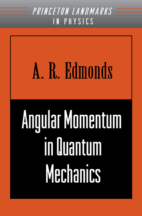 Angular Momentum in Quantum Mechanics - A. R. Edmonds