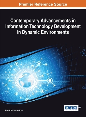 Contemporary Advancements in Information Technology Development in Dynamic Environments - Mehdi Khosrow-Pour
