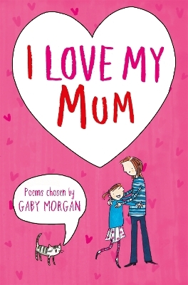 I Love My Mum - Gaby Morgan