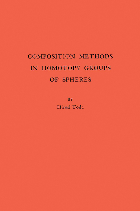 Composition Methods in Homotopy Groups of Spheres -  Hirosi Toda