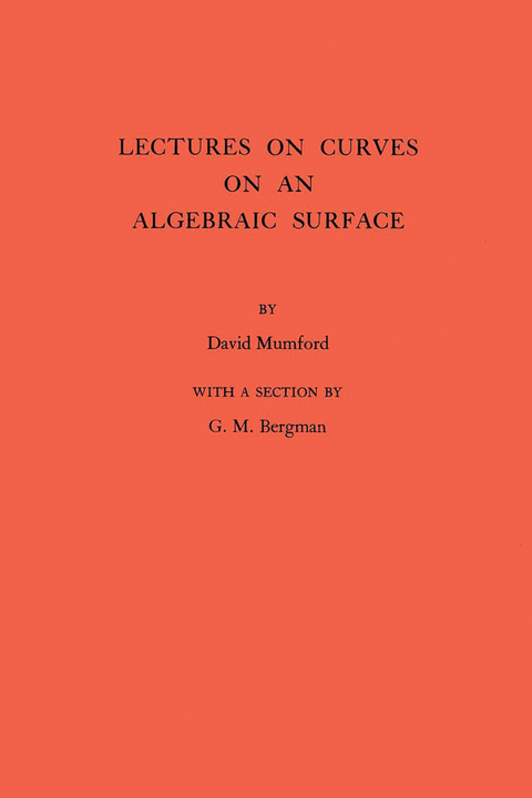 Lectures on Curves on an Algebraic Surface - David Mumford