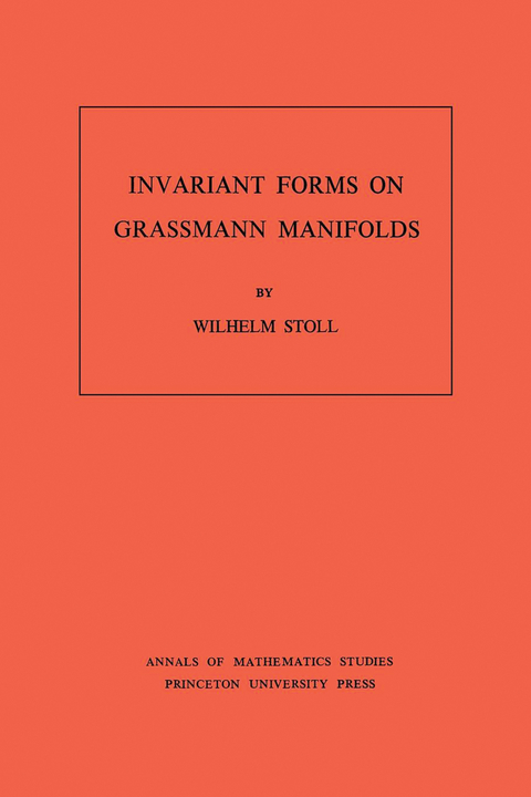 Invariant Forms on Grassmann Manifolds - Wilhelm Stoll