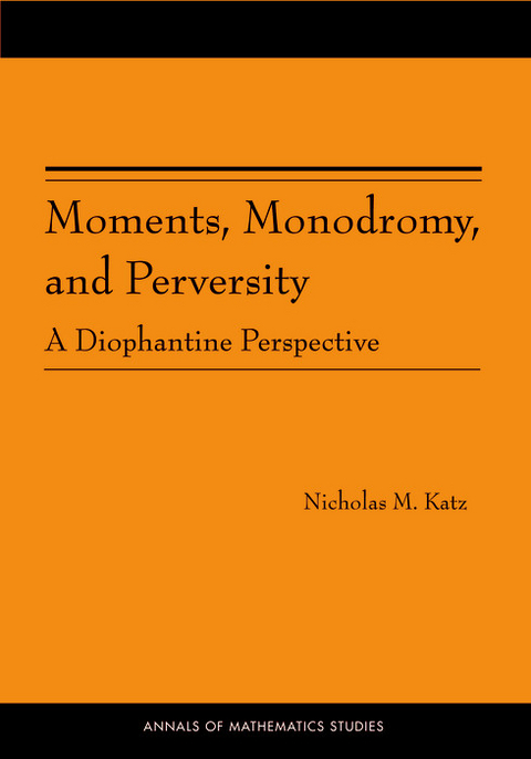 Moments, Monodromy, and Perversity - Nicholas M. Katz