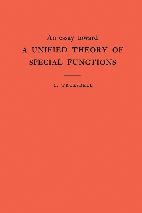 An Essay Toward a Unified Theory of Special Functions - Clifford Truesdell