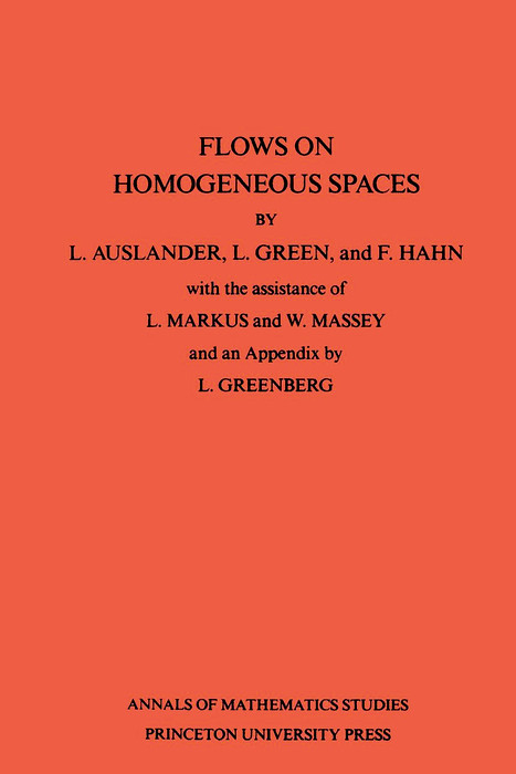 Flows on Homogeneous Spaces - Louis Auslander, F. Hahn, L. Green