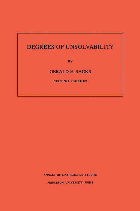 Degrees of Unsolvability - Gerald E. Sacks
