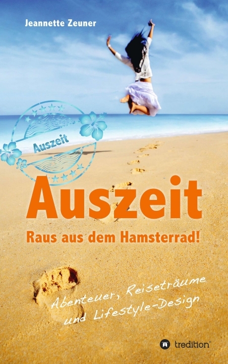 Auszeit - Raus aus dem Hamsterrad - Jeannette Zeuner