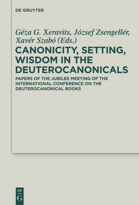 Canonicity, Setting, Wisdom in the Deuterocanonicals - 
