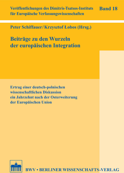 Beiträge zu den Wurzeln der europäischen Integration - 