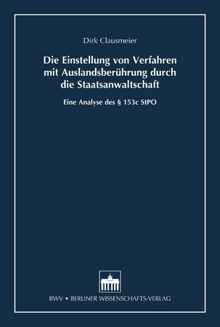 Die Einstellung von Verfahren mit Auslandsberührung durch die Staatsanwaltschaft