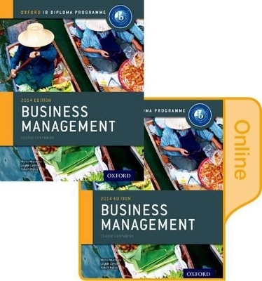 IB Business Management Print and Online Course Book Pack: Oxford IB Diploma Programme - Martin Mwenda Muchena, Robert Pierce, Loykie Lomine