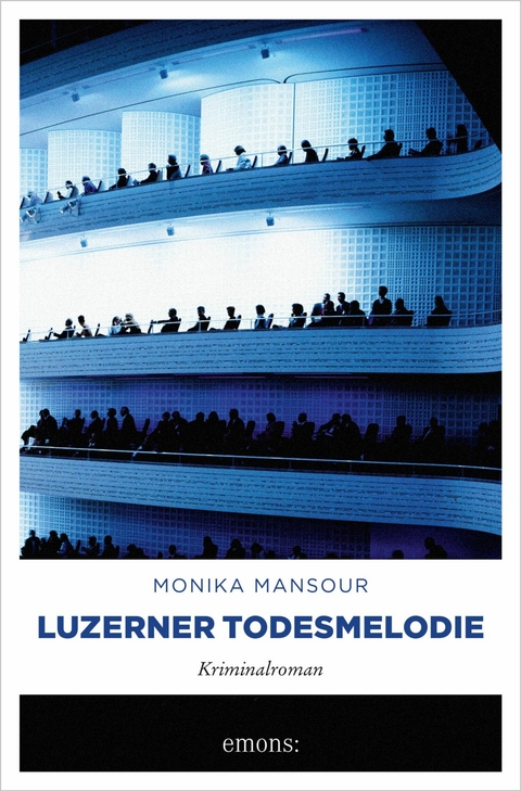 Luzerner Todesmelodie - Monika Mansour